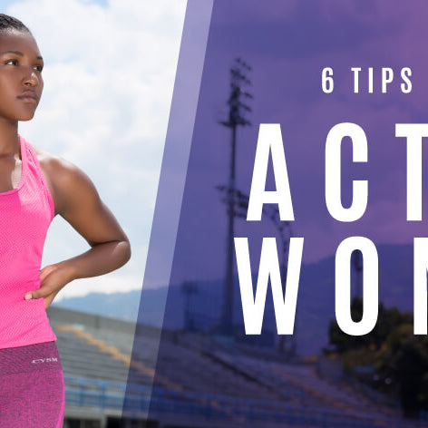 6 Tips to be an Active Woman by CYSM